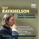 Raykhelson: Viola Concerto; Violin Conc.