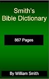 Smith's Bible Dictionary by William Smith (867 Pages Comprehensive Dictionary)