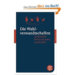 Die Wahlverwandtschaften (Fischer Klassik)