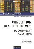 Conception des circuits VLSI : Du composant au système Conception des circuits VLSI : Du composant au système