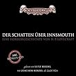 Der Schatten �ber Innsmouth: H�rspiel