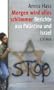 Morgen wird alles schlimmer: Berichte aus Pal�stina und Israel
