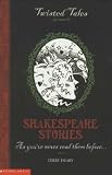  : Shakespeare Stories (Twisted Tales)