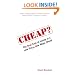 New Books Catalogue April - September 2007: Cheap?: The Real Cost of Living in a Low Price, Low Wage World: 11
