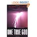 One True God: Historical Consequences of Monotheism