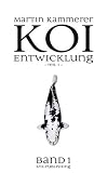 Koi Entwicklung: Teil 1