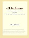 A Sicilian Romance (Webster’s English Thesaurus Edition)