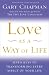 Love as a Way of Life: Seven Keys to Transforming Every Aspect of Your Life (Hardcover)