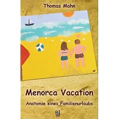 Menorca Vacation: Anatomie eines Familienurlaubs
