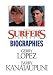 The Surfer's Journal - Biographies Vol 4 - Lopez/Kanaiaupuni