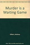 Murder's a waiting game