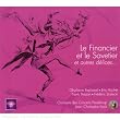 Offenbach - Le Financier et le Savetier, et autres d�lices...