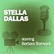 Stella Dallas: Classic Movies on the Radio