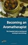Becoming an Aromatherapist: 2nd edition (How to)
