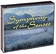 Symphony of The Senses - 4 CD Set