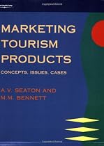 The Marketing of Tourism Products: Concepts, Issues and Cases
