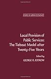 Local provision of public services : the Tiebout model after twenty-five years