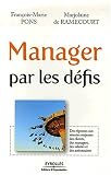 Manager par les défis (French Edition)