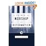 A Primer on Worship and Reformation: Recovering the High Church Puritan
