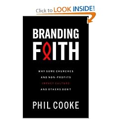Branding Faith: Why Some Churches and Nonprofits Impact Culture and Others Don't