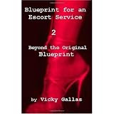 BlueprintforanEscortService2:BeyondtheOriginalBlueprint