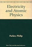 Electricity and atomic physics