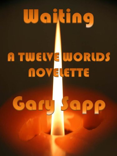 Waiting (Twelve Worlds)