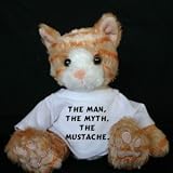 For Valentine's day a plush stuffed toy cat with The man, the myth, the mustache. t-shirt