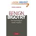 Benign Bigotry: The Psychology of Subtle Prejudice