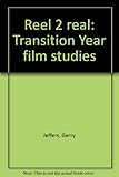Reel 2 real : Transition Year film studies