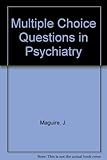Multiple choice questions in psychiatry