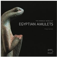 The Symbolic World of Egyptian Amulets