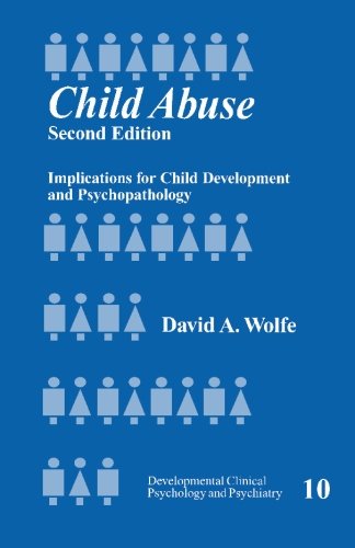 Child Abuse: Implications for Child Development and Psychopathology (Developmental Clinical Psychology and Psychiatry)
