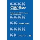 child abuse implications for child development and psychopathology developmental clinical psychology and psychiatry