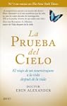La prueba del cielo: El viaje de un n...
