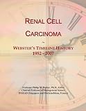 Renal Cell Carcinoma: Webster's Timeline History, 1952 - 2007
