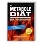 Die Metabole Di�t: Low Carb Ern�hrung. Effektiv und schnell K�rperfett verbrennen!