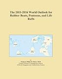 The 2011-2016 World Outlook for Rubber Boats, Pontoons, and Life Rafts