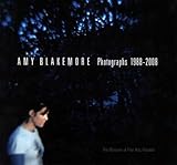 Amy Blakemore : photographs 1988-2008