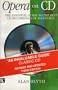 Opera on Cd: The Essential Guide to the Best Cd Recordings of 100 Operas