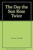 The day the sun rose twice