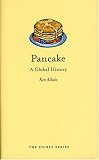 Pancake: A Global History (RB-Edible) Ken Albala