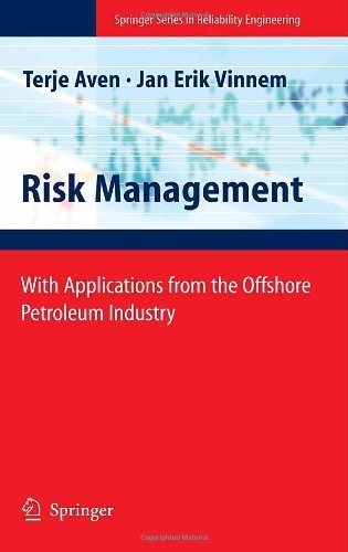 Risk Management: With Applications from the Offshore Petroleum Industry (Springer Series in Reliability Engineering) On Sale