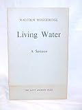 Living water : a sermon delivered in Queen's Cross Church, Aberdeen, Sunday 26th May 1968