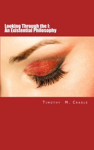 looking through the i an existential philosophy
