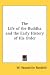 The Life of the Buddha and the Early History of His Order