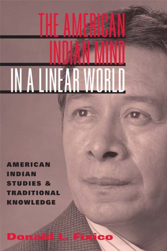 The American Indian Mind in a Linear World: American Indian Studies and Traditional Knowledge