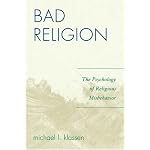 Bad Religion: The Psychology of Religious Misbehavior book cover