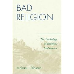 Bad Religion: The Psychology of Religious Misbehavior