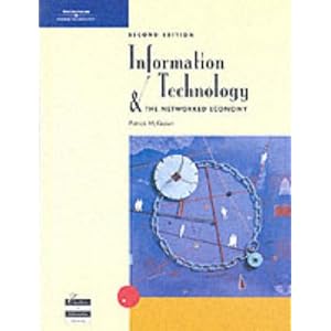 Information Technology and the Networked Economy, Second Edition by Patrick G. McKeown